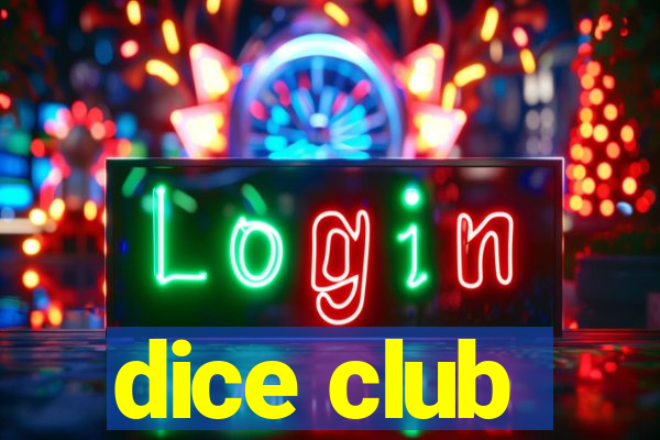 dice club